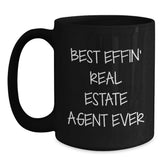 Funny Real Estate Agent Gifts, Best Effin' Real Estate Agent Ever Quote, Black Coffee Mug for Men or Women, Gifts from Friends, Coworkers, or Family for Graduation Unique Gifts - Main